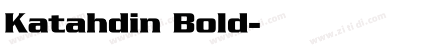 Katahdin Bold字体转换
